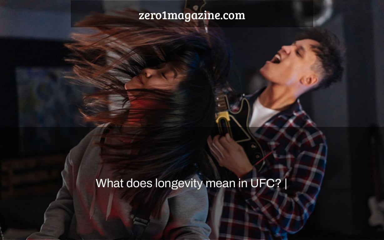 What does longevity mean in UFC? |