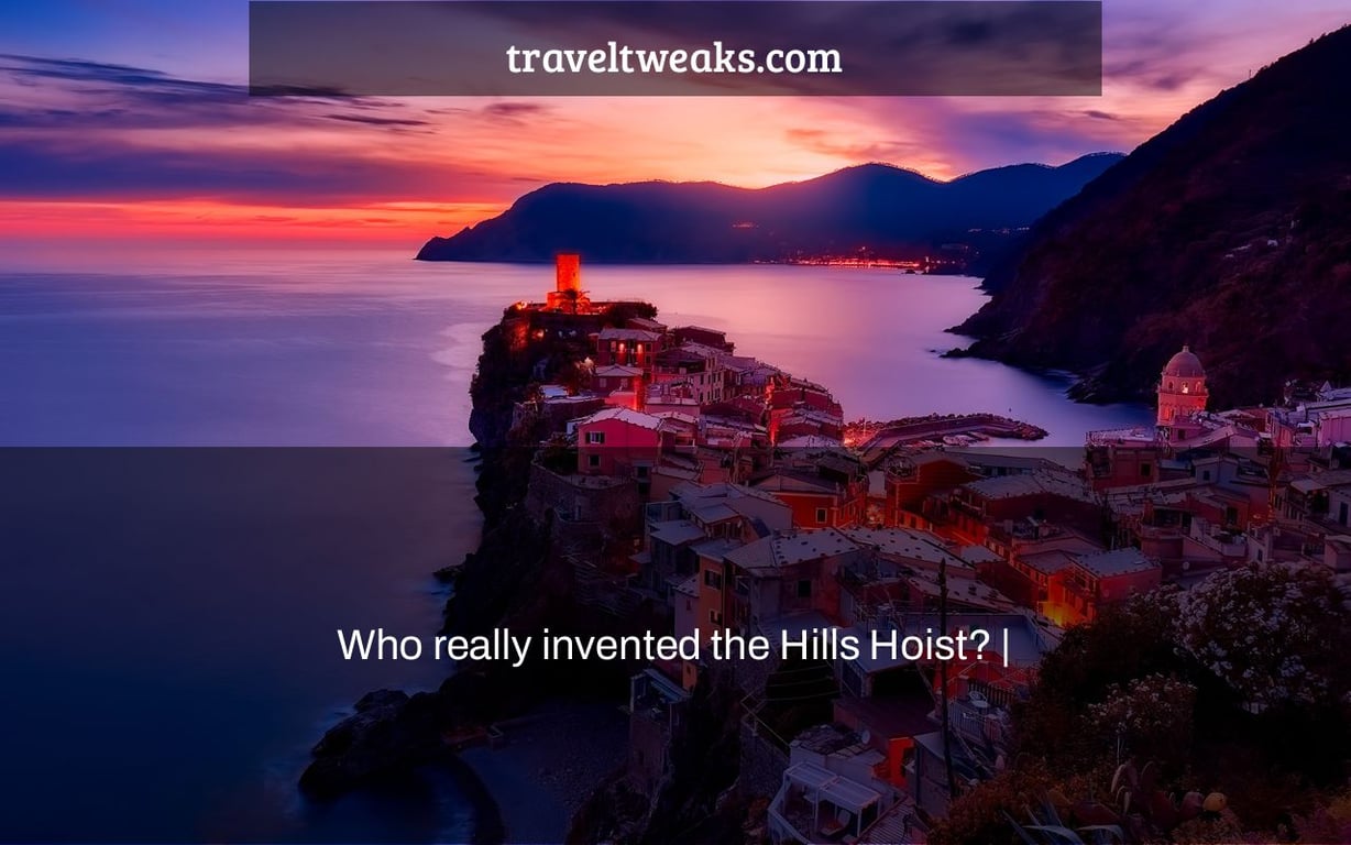 Who really invented the Hills Hoist? |