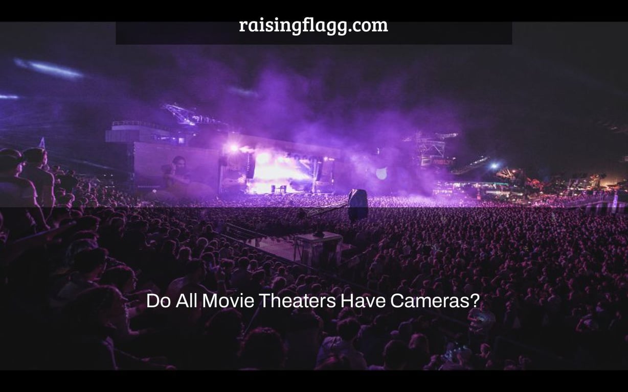 do-all-movie-theaters-have-cameras-raisingflagg