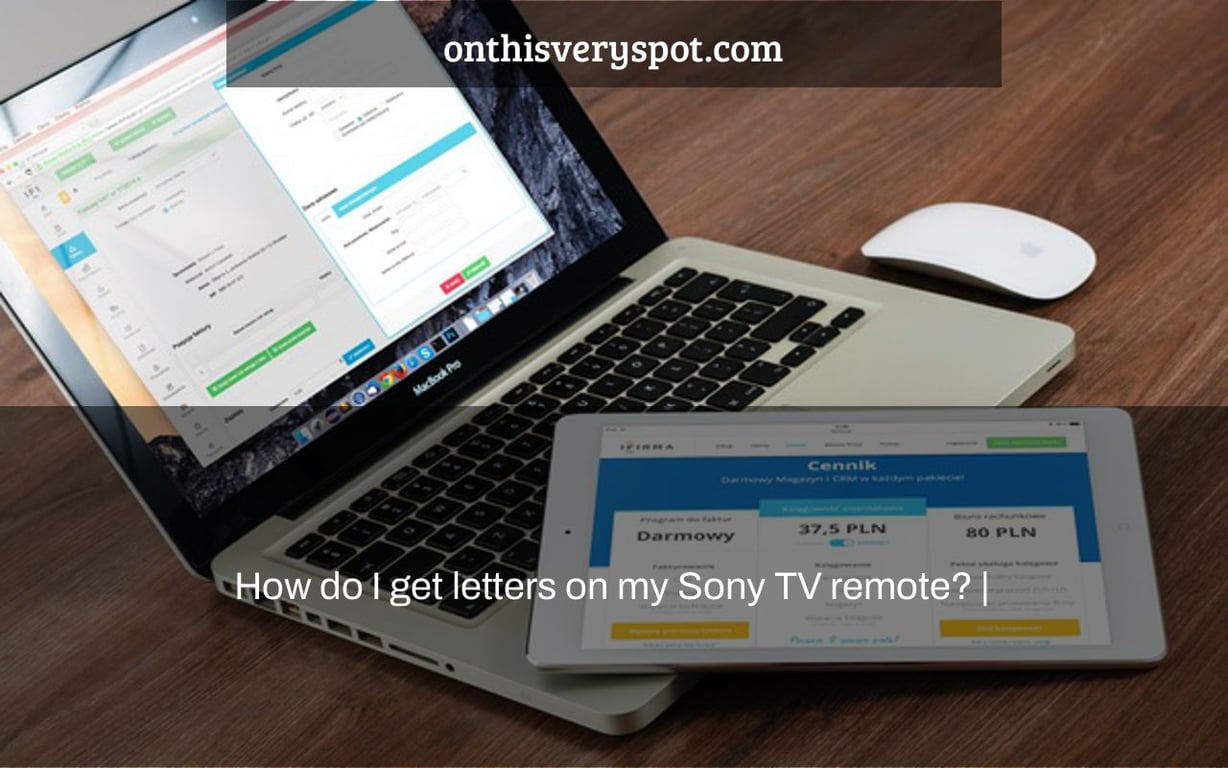 How do I get letters on my Sony TV remote? |