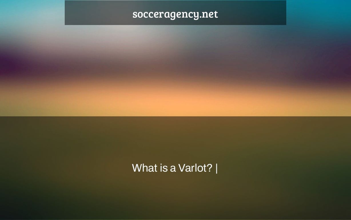 What is a Varlot? |