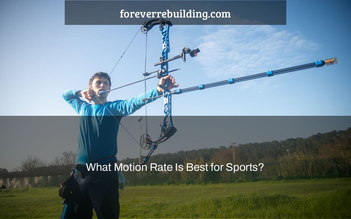 What Motion Rate Is Best for Sports?