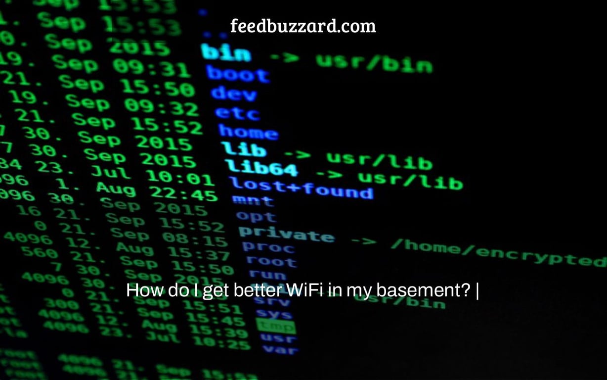 How do I get better WiFi in my basement? |