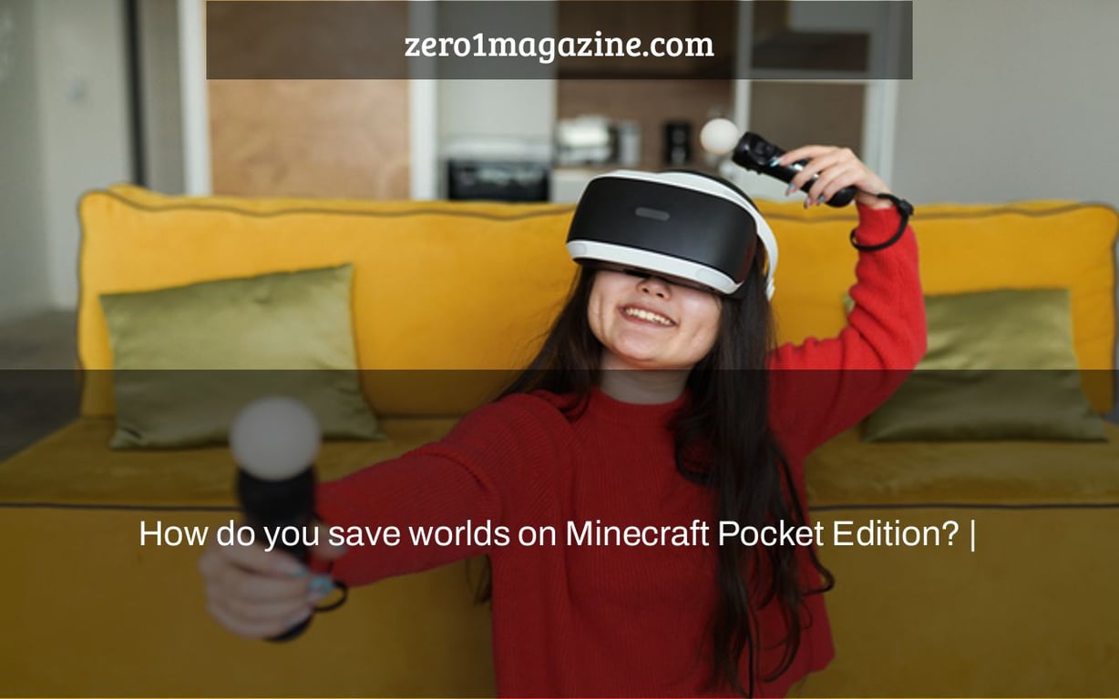 How do you save worlds on Minecraft Pocket Edition? |