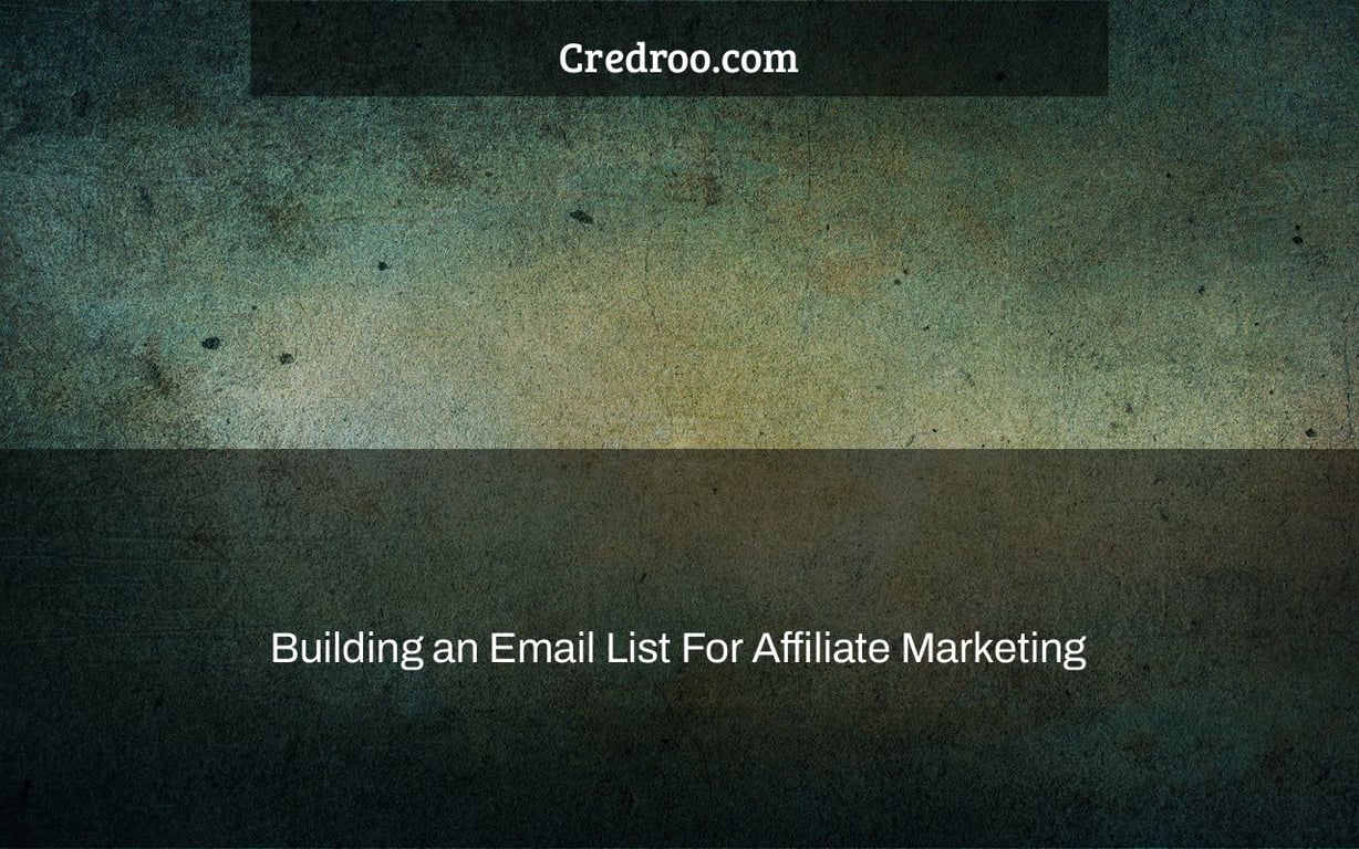 Building an Email List For Affiliate Marketing
