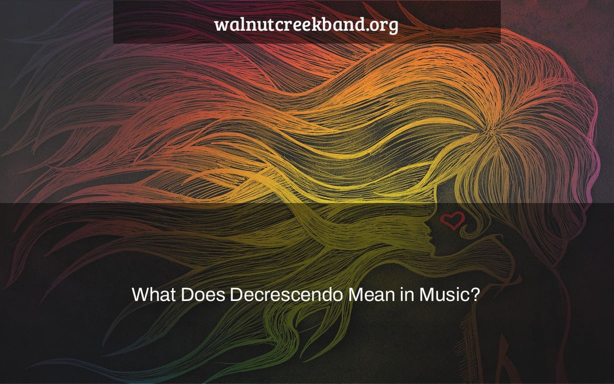 What Does Decrescendo Mean in Music?