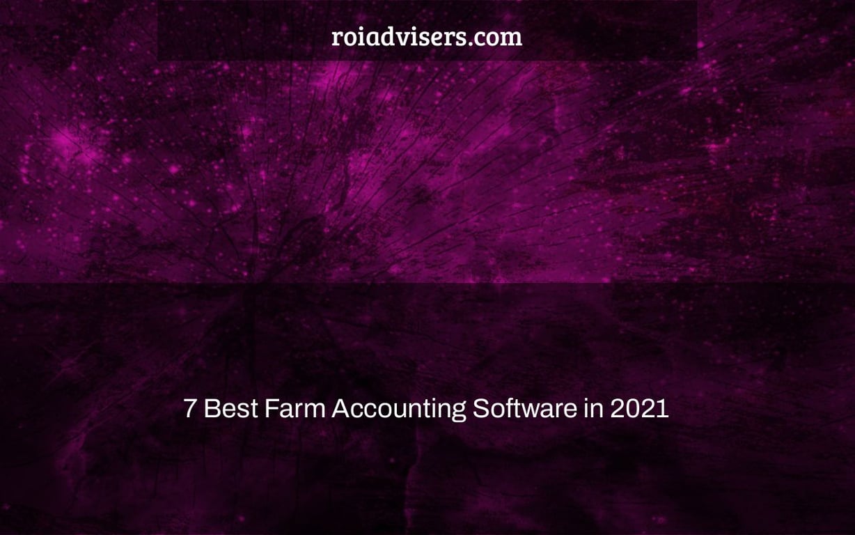 7 Best Farm Accounting Software in 2021