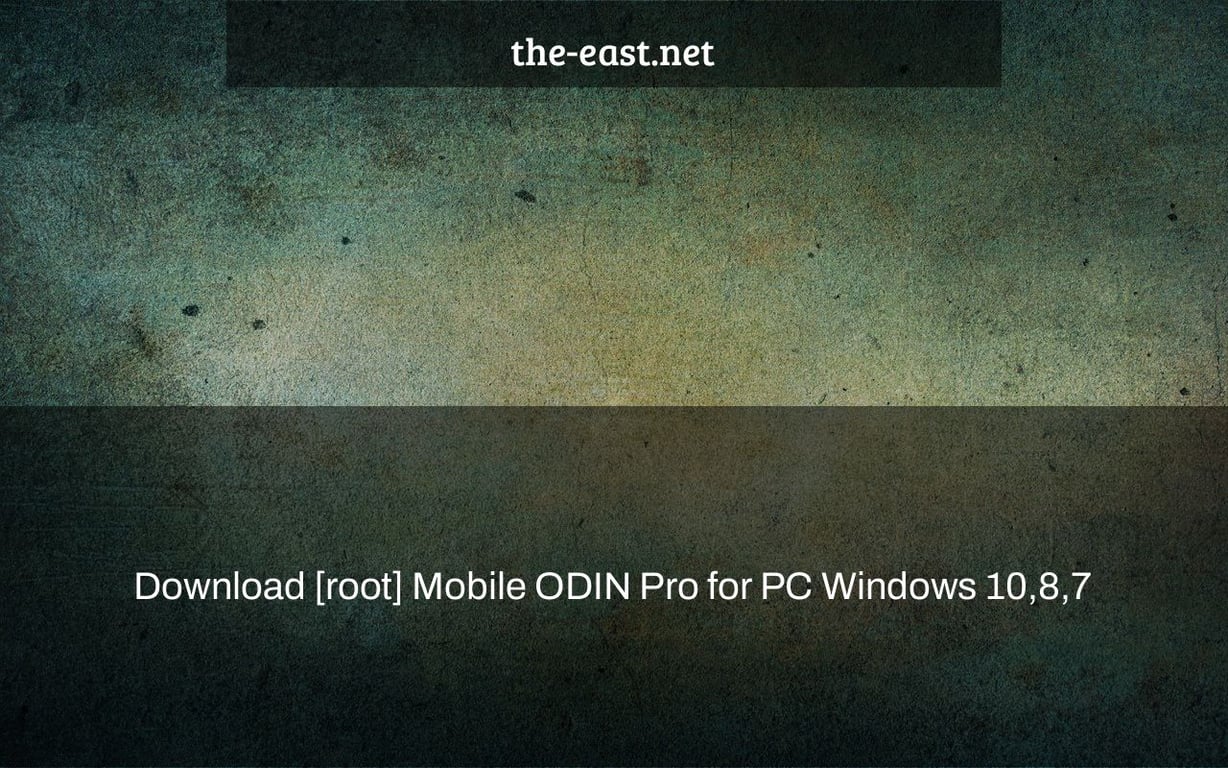 Download [root] Mobile ODIN Pro for PC Windows 10,8,7