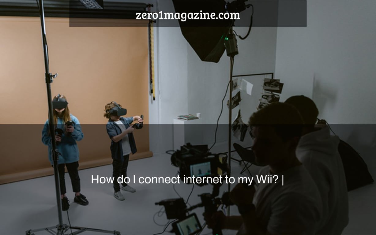 How do I connect internet to my Wii? |