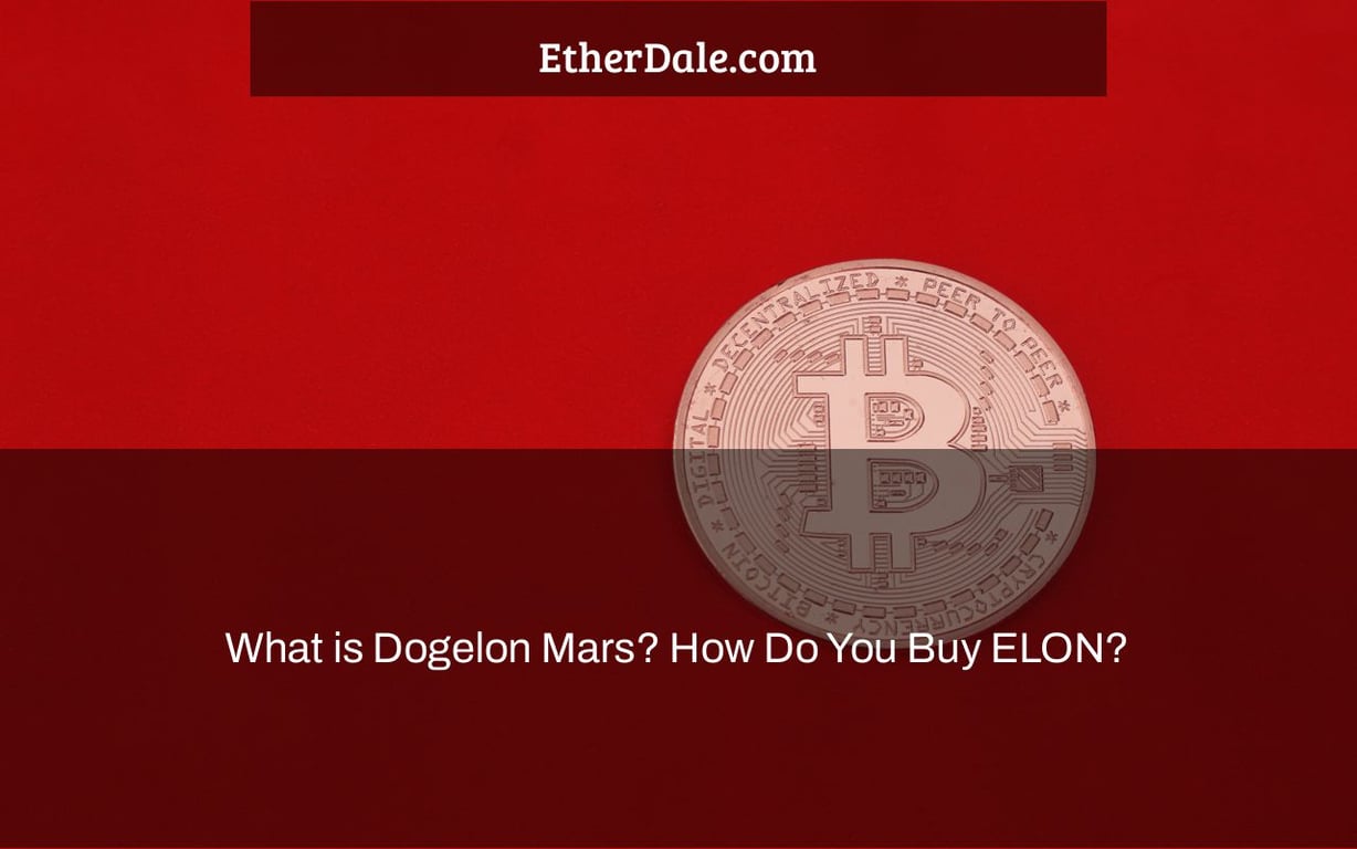 What is Dogelon Mars? How Do You Buy ELON? Crypto FAQs by Etherdale