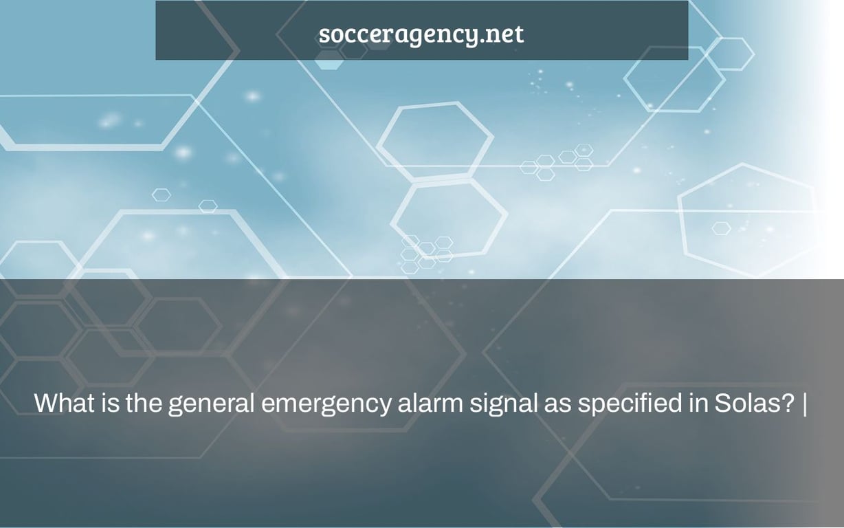 What is the general emergency alarm signal as specified in Solas? |