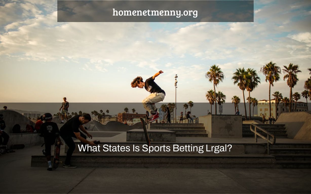 What States Is Sports Betting Lrgal?