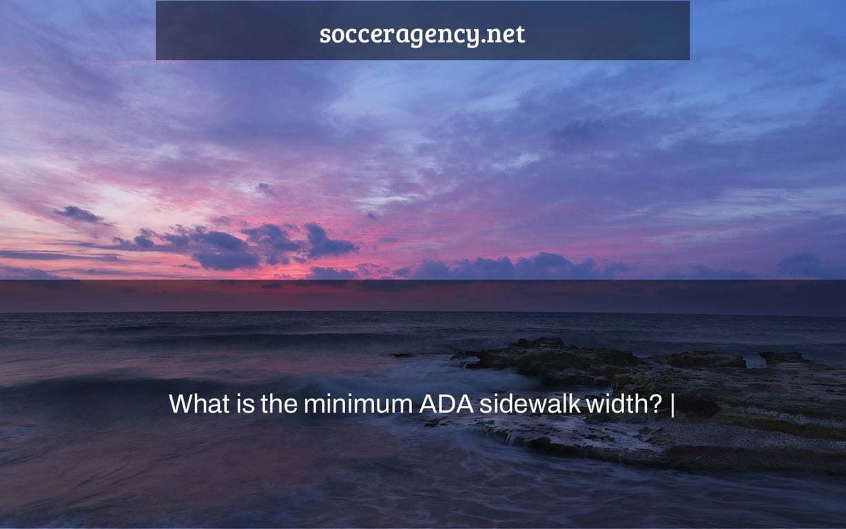 What is the minimum ADA sidewalk width? |