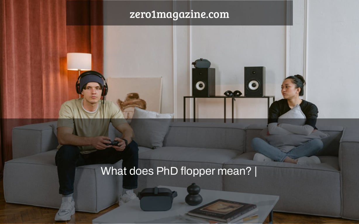 What does PhD flopper mean? |