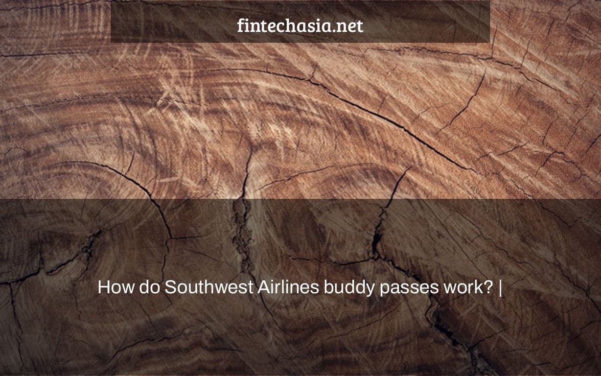 How do Southwest Airlines buddy passes work? |