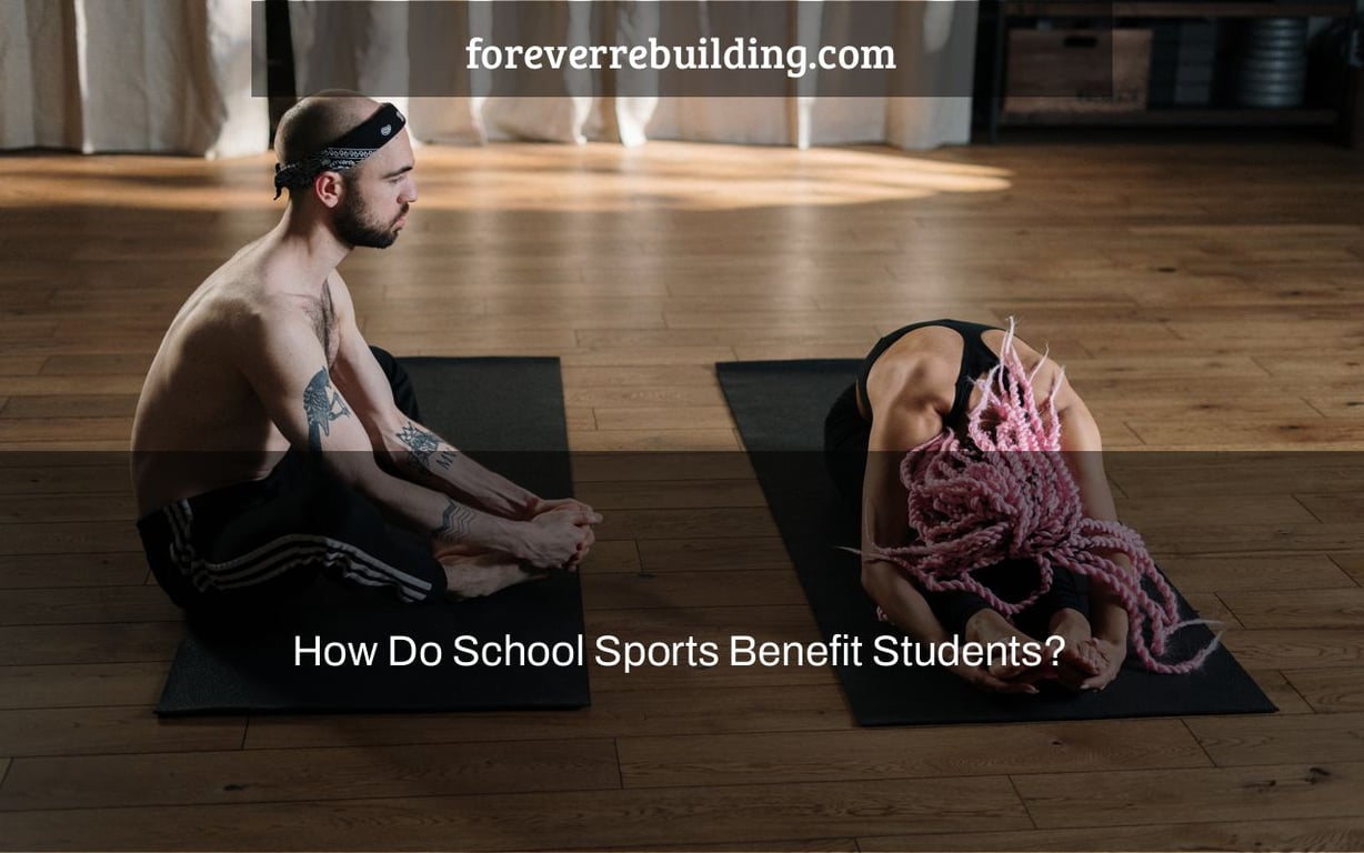 How Do School Sports Benefit Students?