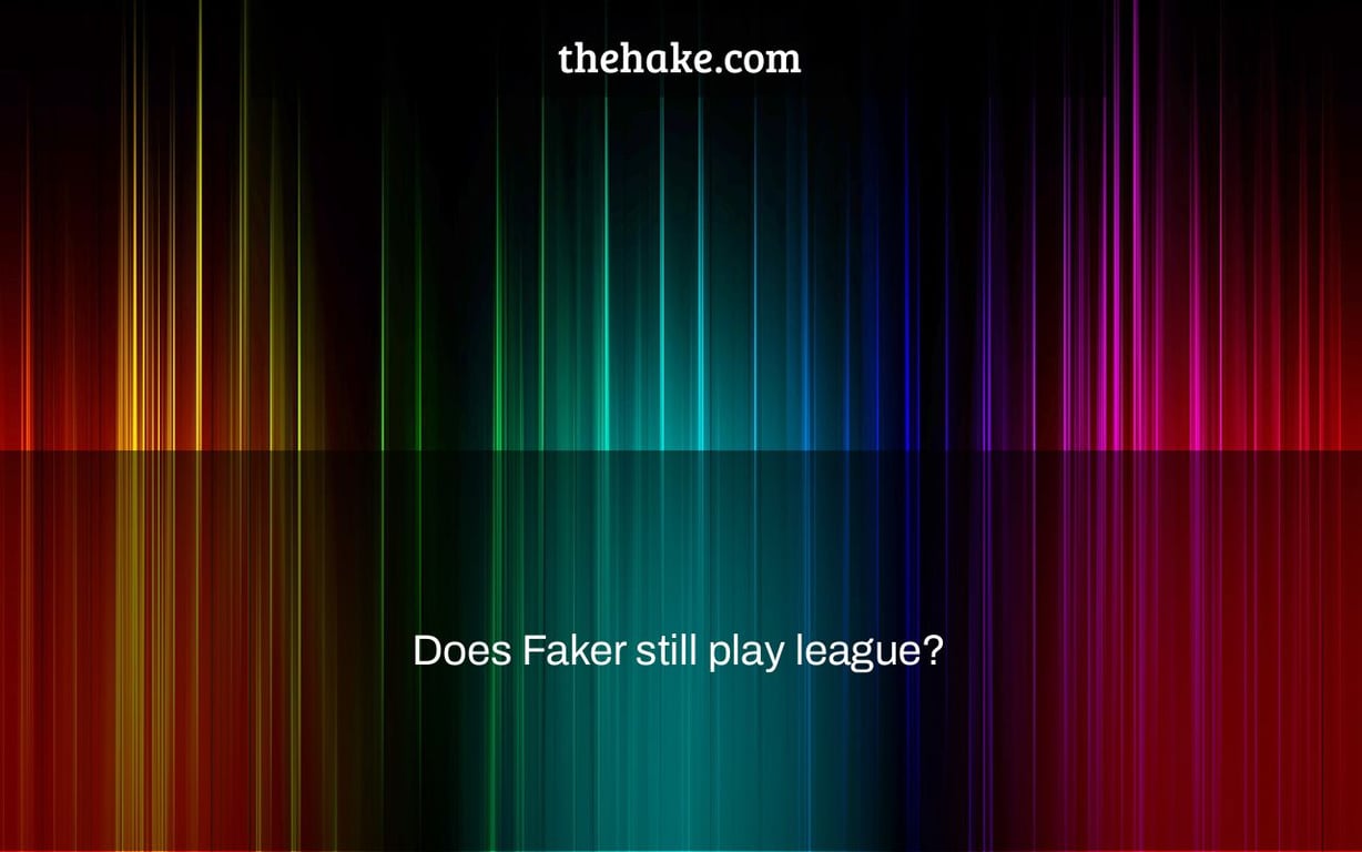 Does Faker still play league?