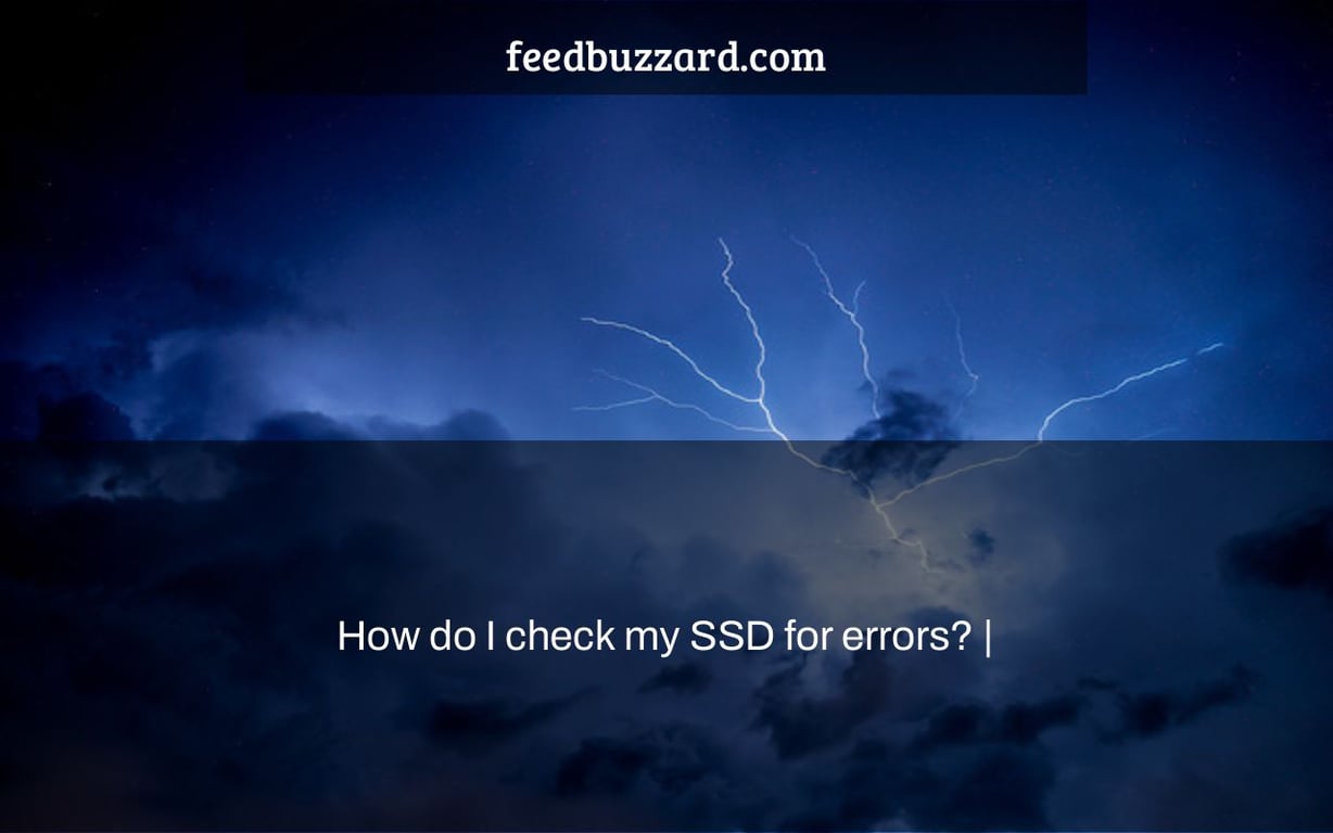 How do I check my SSD for errors? |