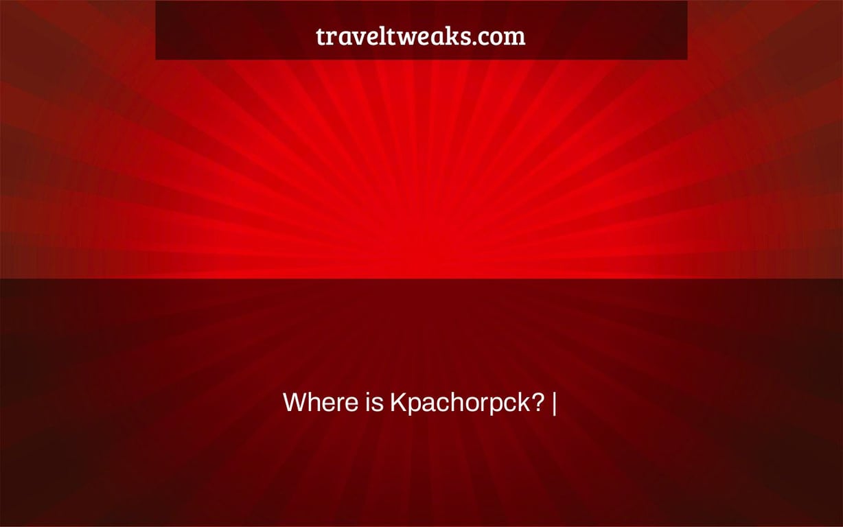 Where is Kpachorpck? |