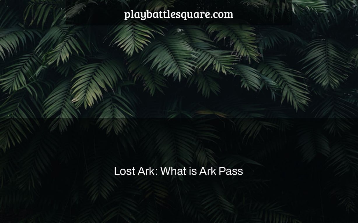 Lost Ark: What is Ark Pass & How to get it