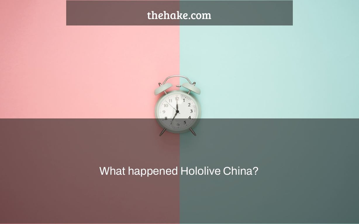 What happened Hololive China?