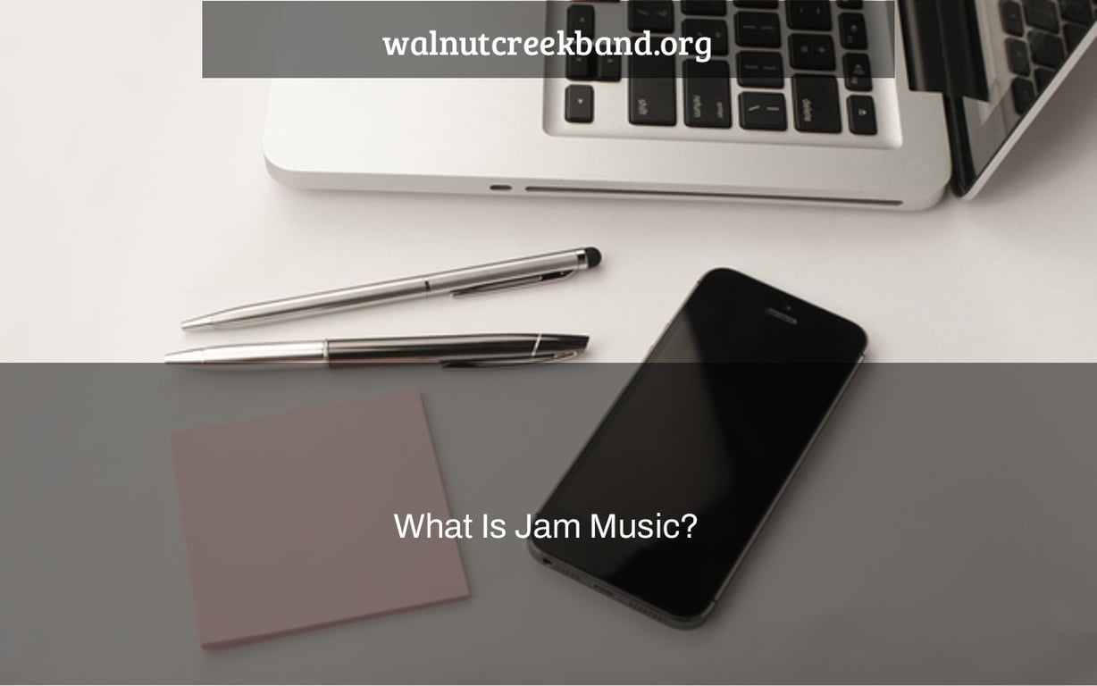 What Is Jam Music?