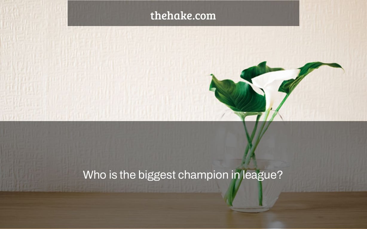 Who is the biggest champion in league?