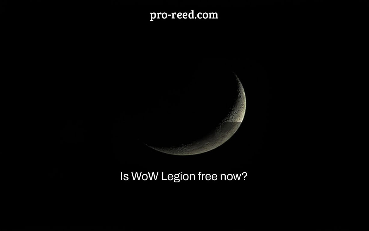 Is WoW Legion free now?