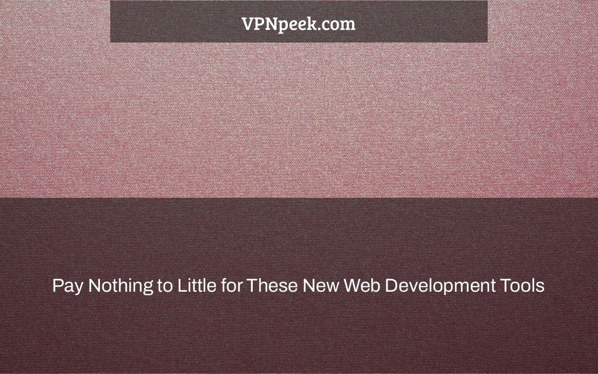 Pay Nothing to Little for These New Web Development Tools