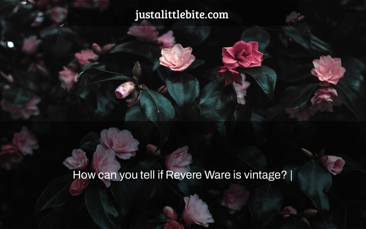 How can you tell if Revere Ware is vintage? |