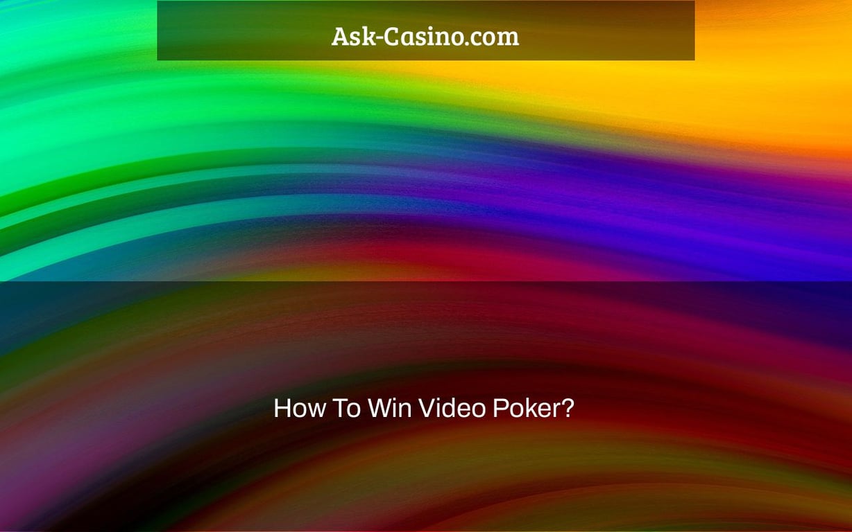 how to win video poker?