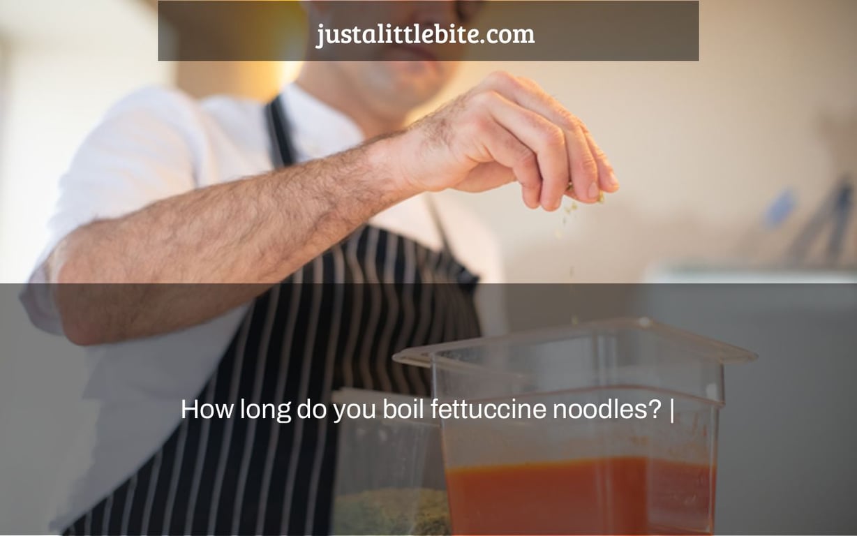 How long do you boil fettuccine noodles? |