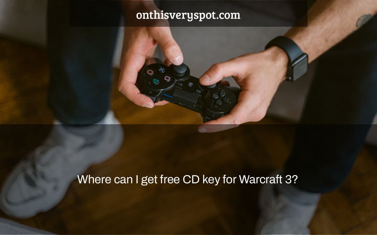 Where can I get free CD key for Warcraft 3?