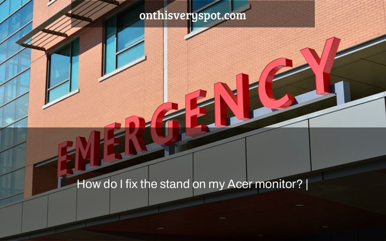 how-do-i-fix-the-stand-on-my-acer-monitor-on-this-very-spot