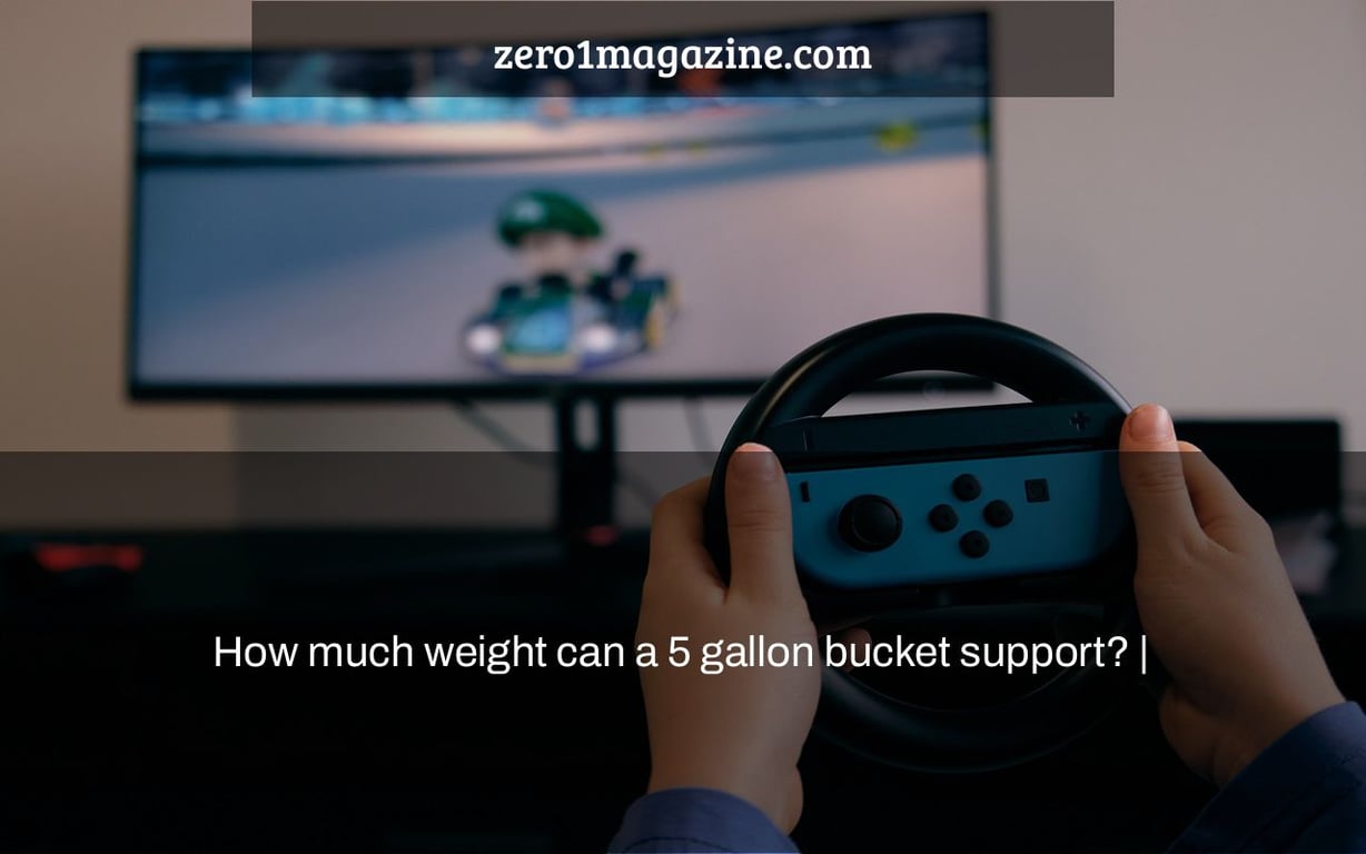 How much weight can a 5 gallon bucket support? |