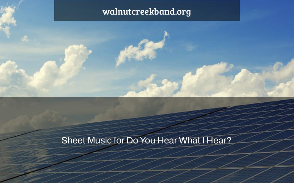 Sheet Music for Do You Hear What I Hear?