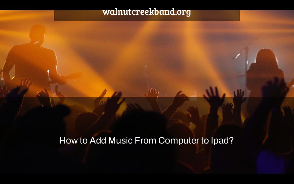 How to Add Music From Computer to Ipad?
