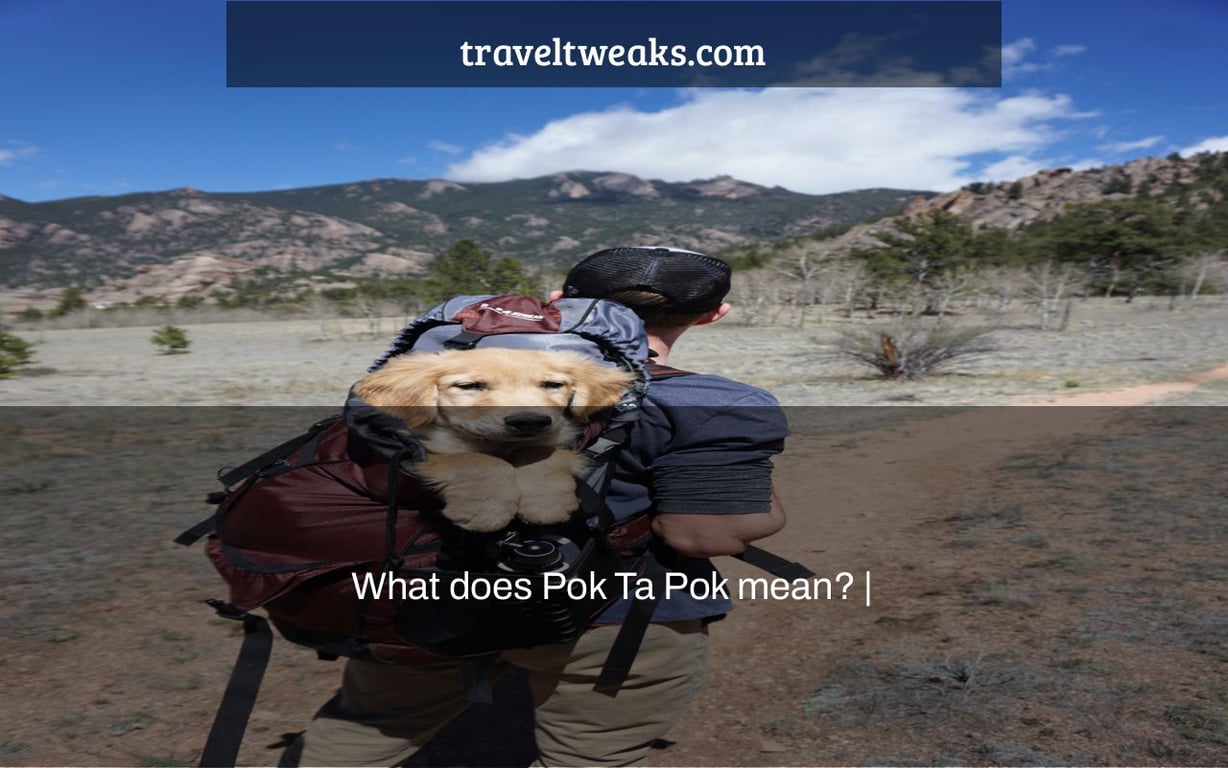 What does Pok Ta Pok mean? |