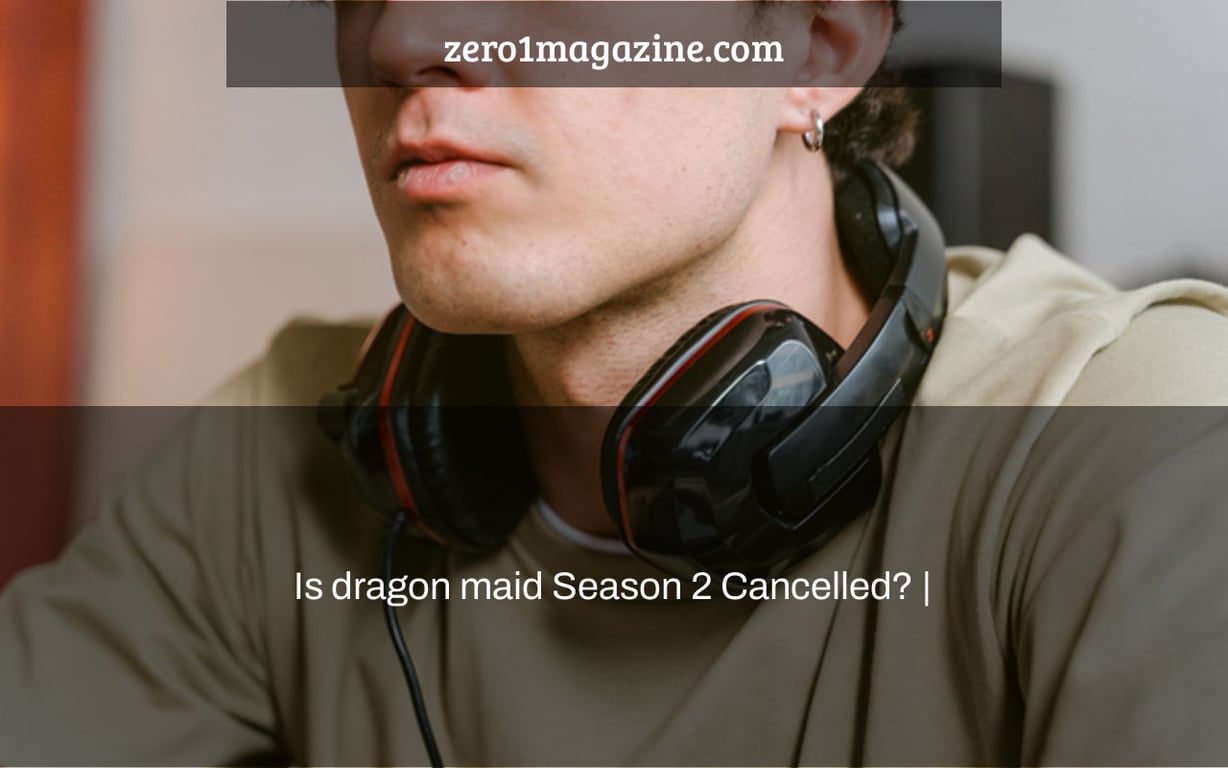 Is dragon maid Season 2 Cancelled? |