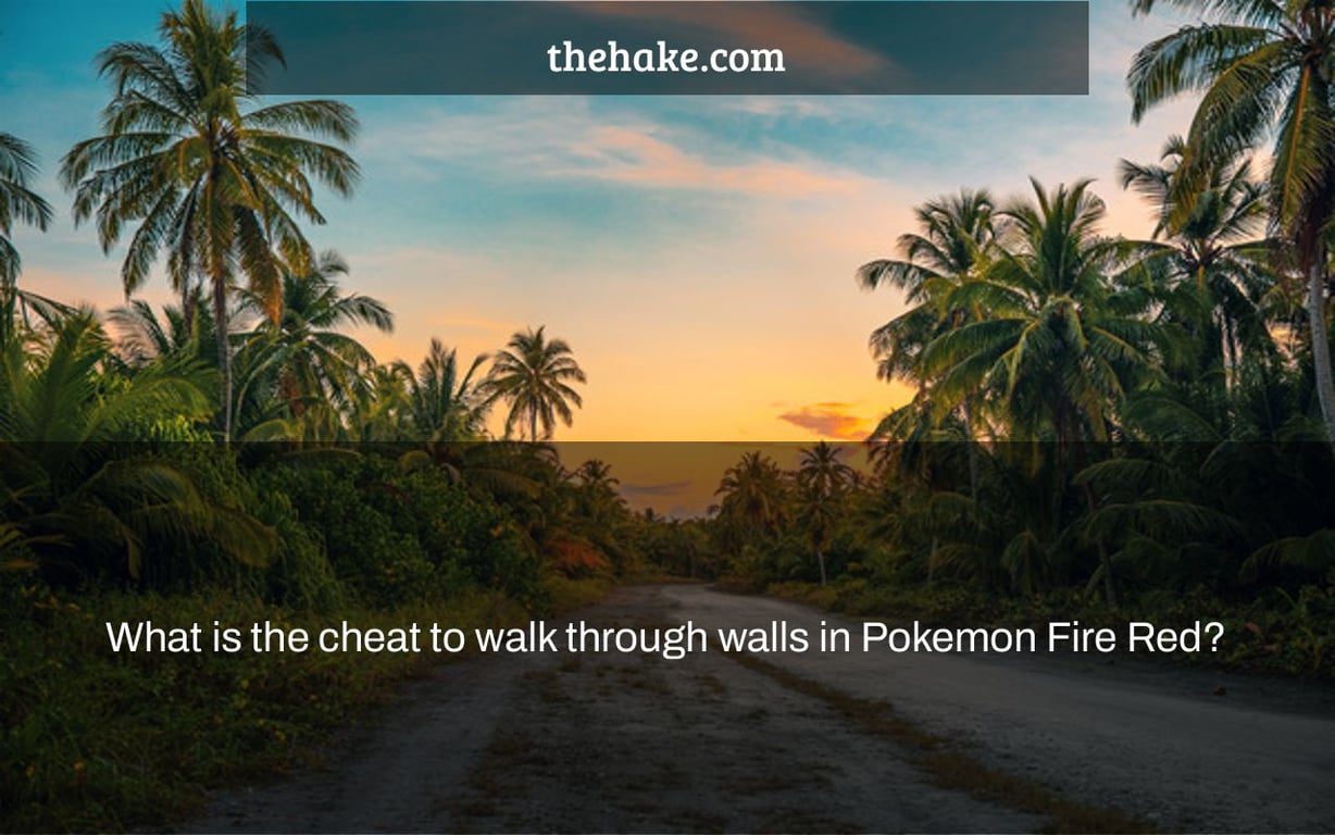 What is the cheat to walk through walls in Pokemon Fire Red?