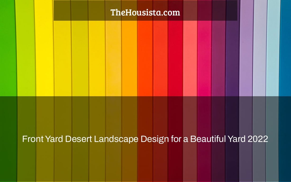 Front Yard Desert Landscape Design for a Beautiful Yard 2022