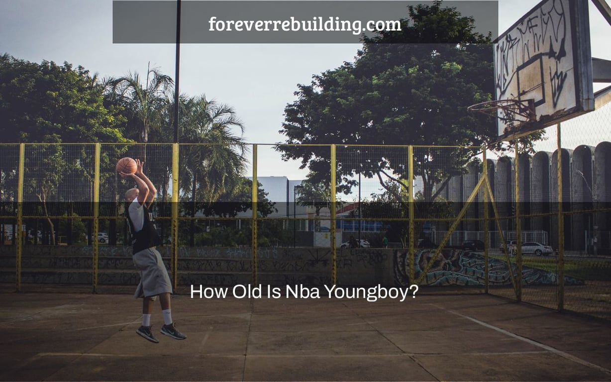 How Old Is Nba Youngboy?