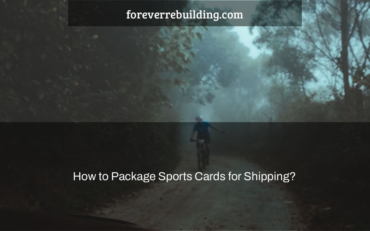 How to Package Sports Cards for Shipping?