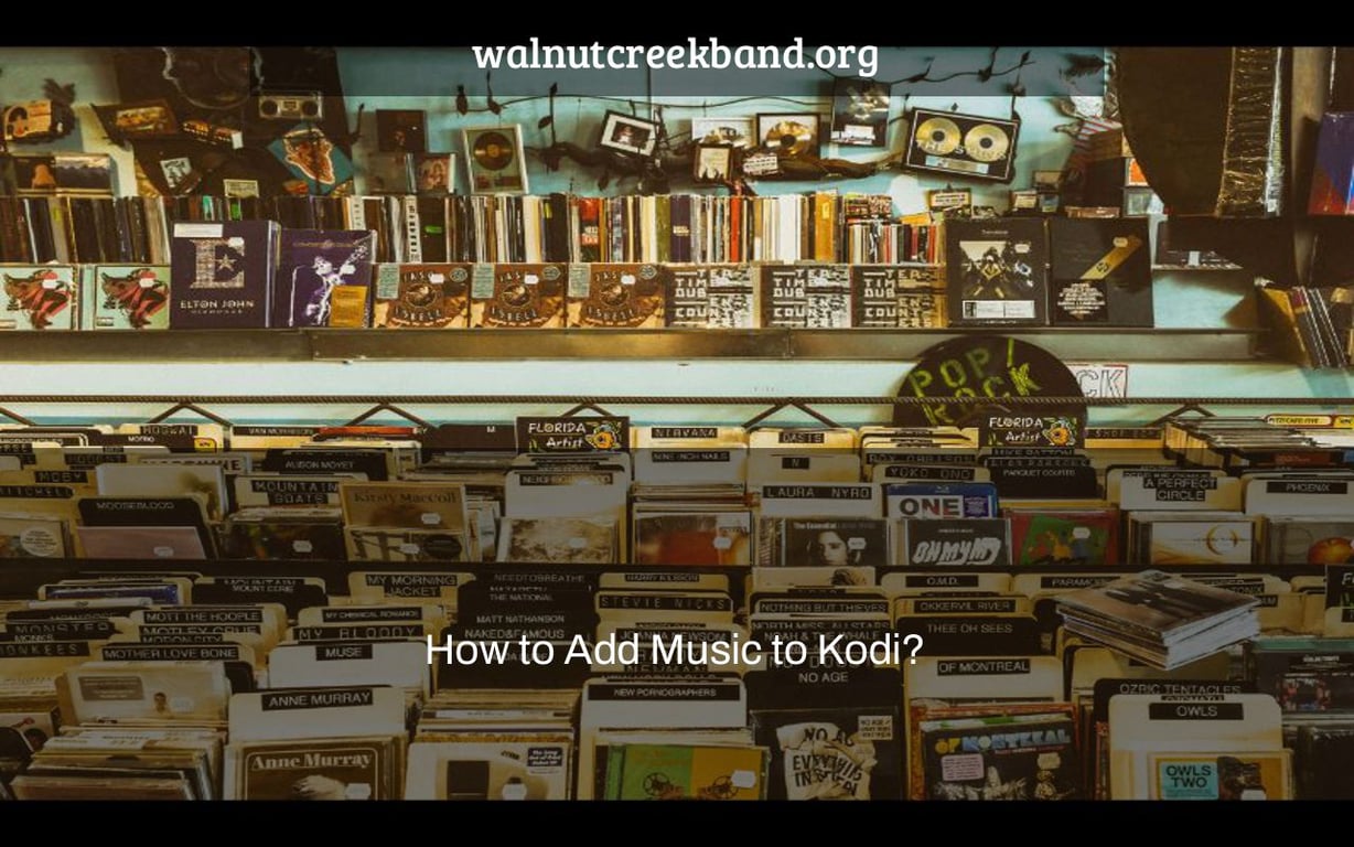 How to Add Music to Kodi?