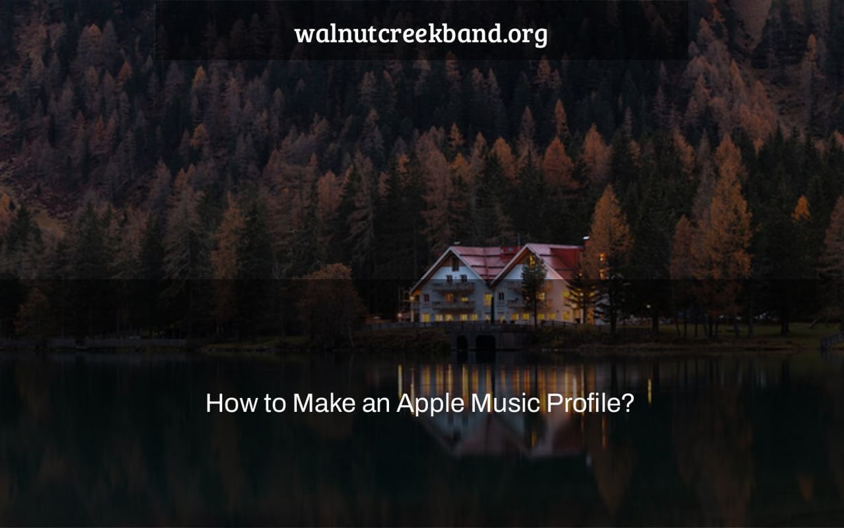 How to Make an Apple Music Profile?