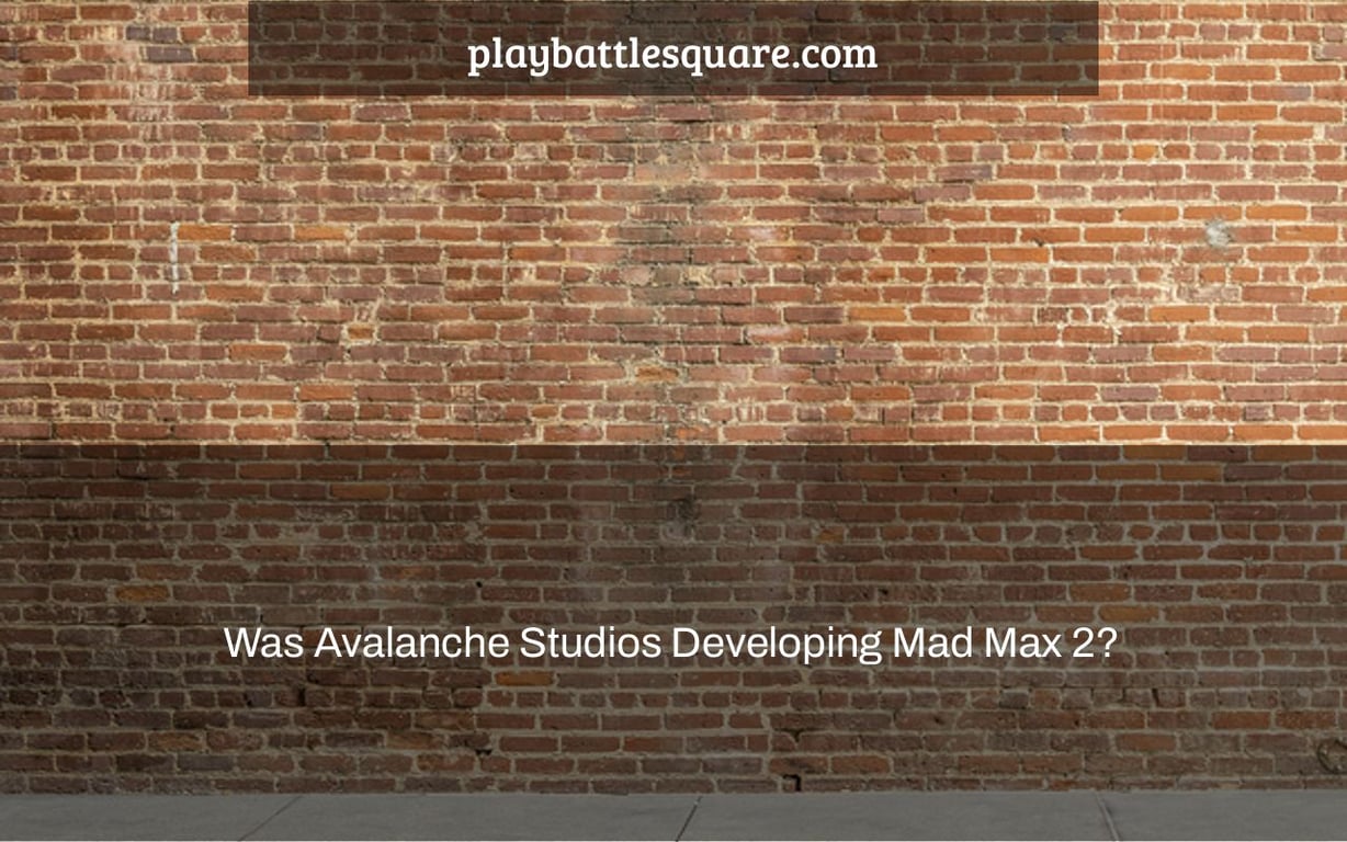 Was Avalanche Studios Developing Mad Max 2?