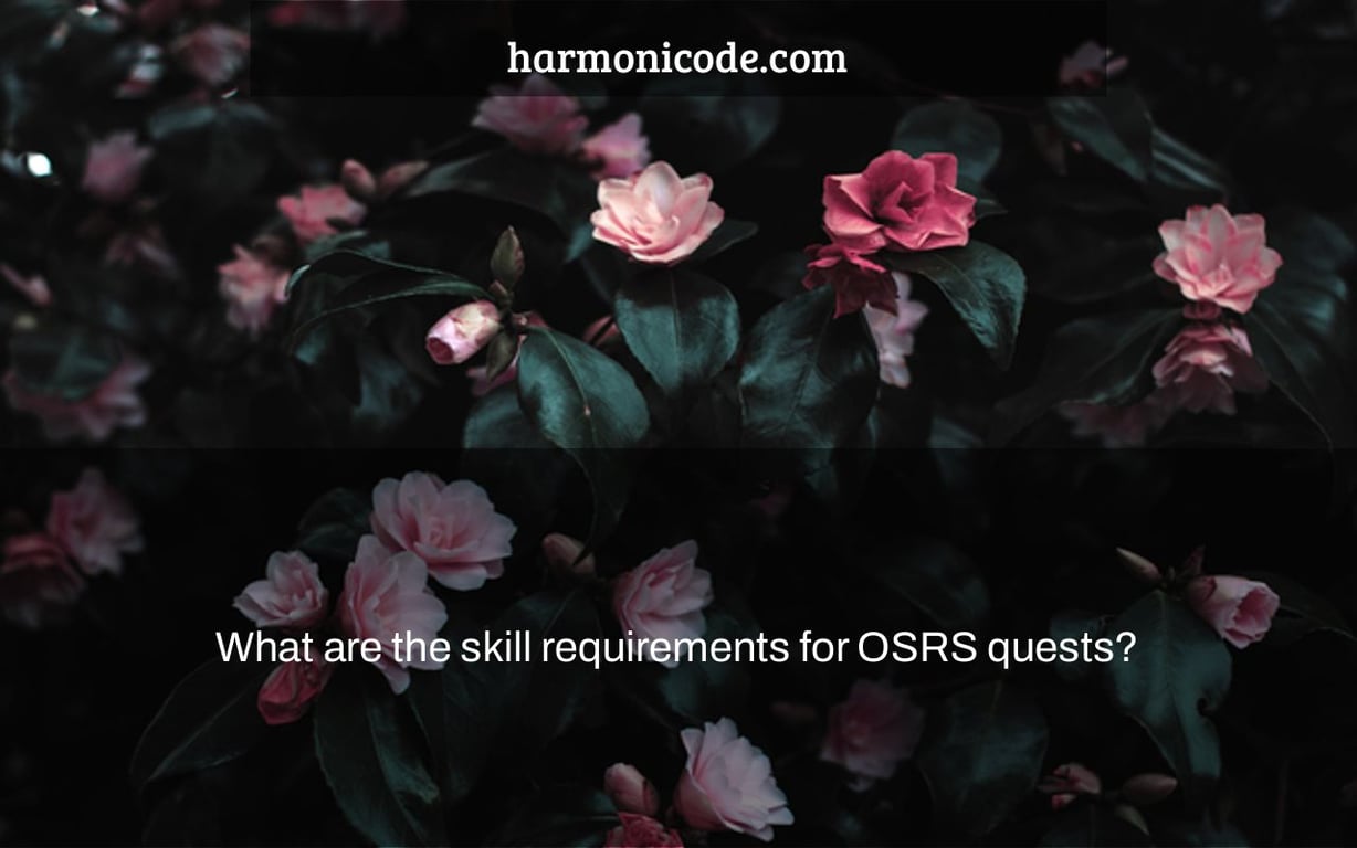 What are the skill requirements for OSRS quests?