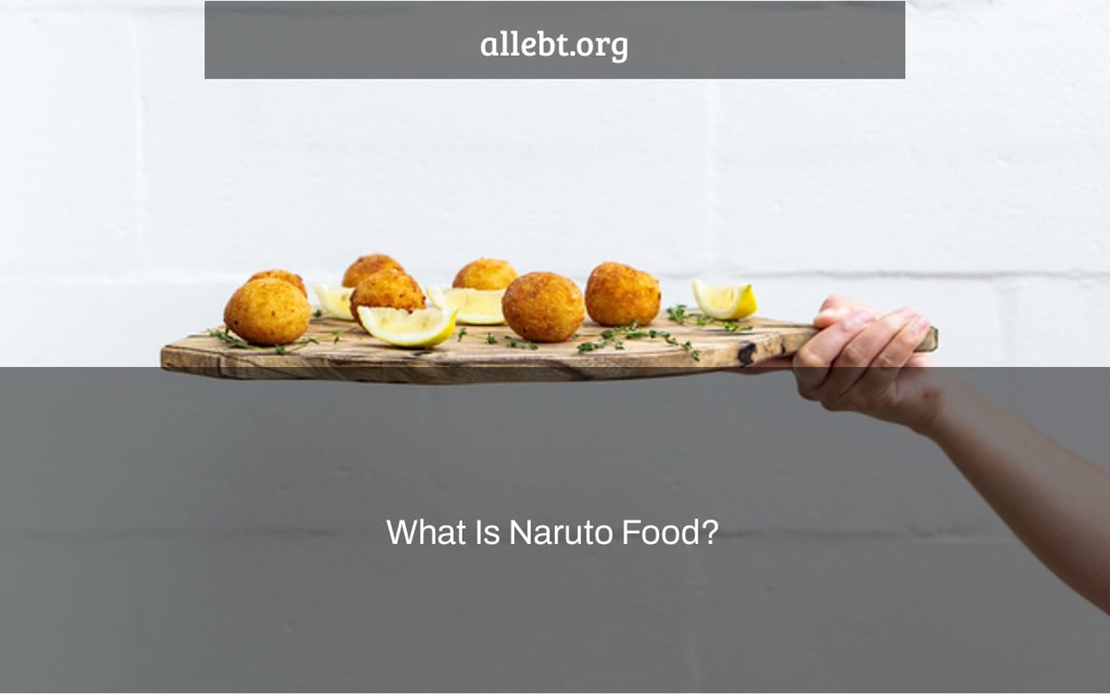 What Is Naruto Food?