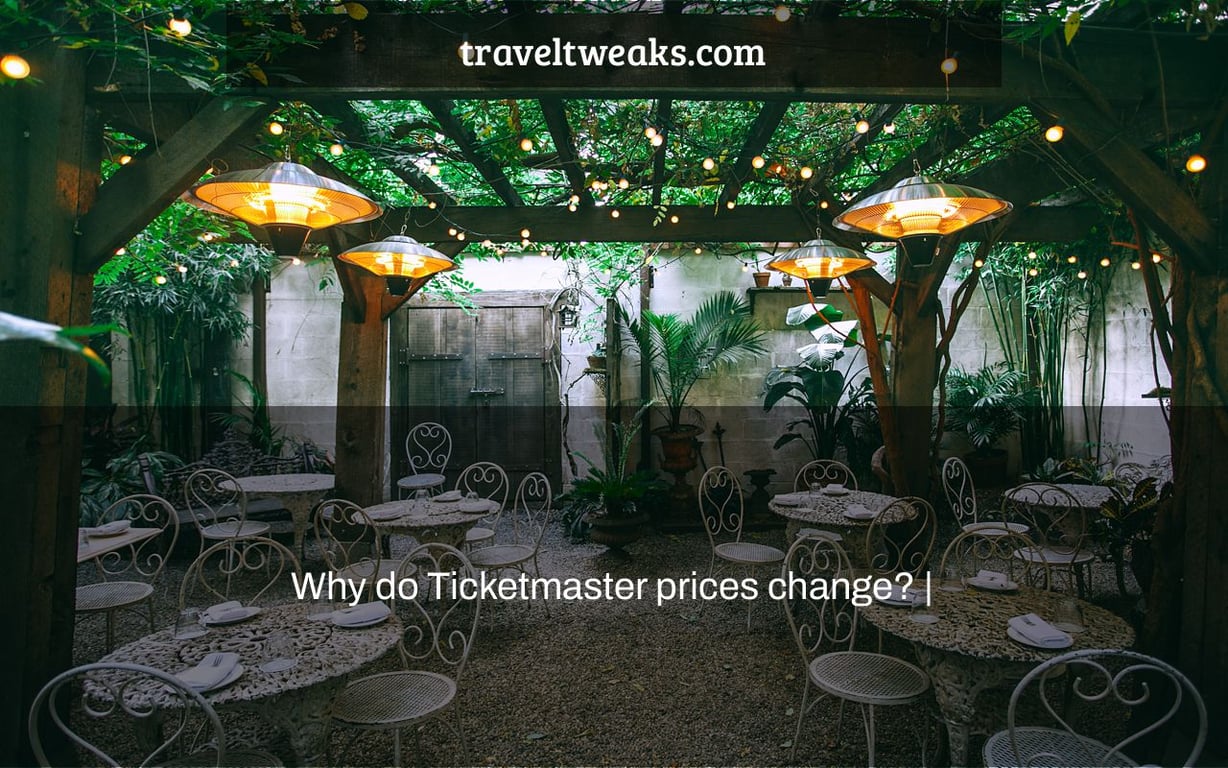 Why do Ticketmaster prices change? |
