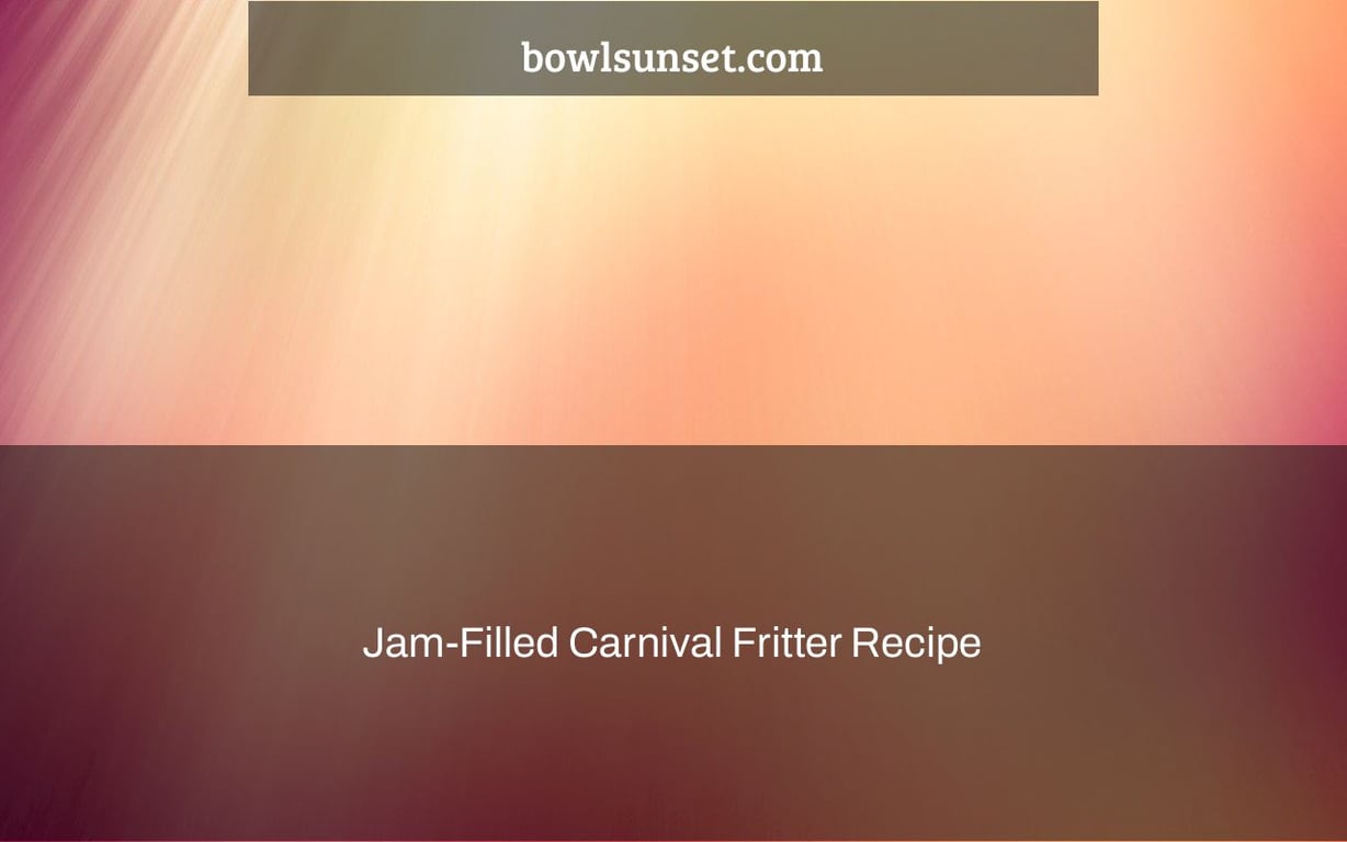 Jam-Filled Carnival Fritter Recipe